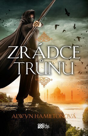 Zrádce trůnu by Martina Buchlová, Alwyn Hamilton