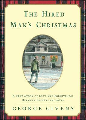 The Hired Mans Christmas by George Givens