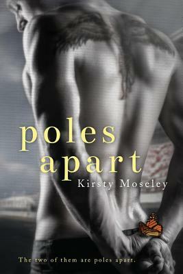 Poles Apart by Kirsty Moseley
