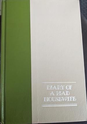 Diary of a Mad Housewife by Sue Kaufman
