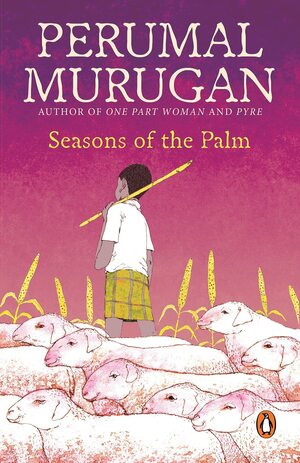 Seasons of the Palm by Perumal Murugan