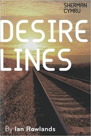 Desire Lines by Ian Rowlands