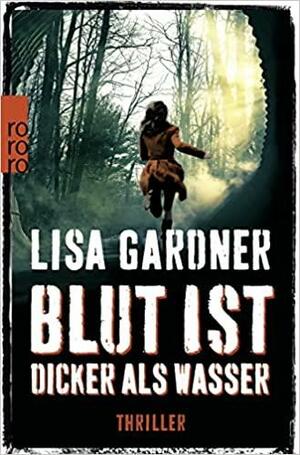 Blut ist dicker als Wasser by Lisa Gardner