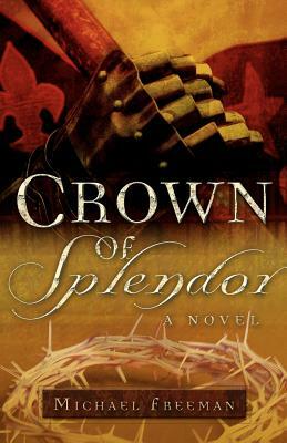 Crown of Splendor by Michael Freeman