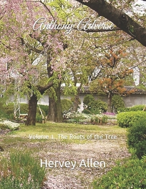 Anthony Adverse: Volume 1. The Roots of the Tree by Hervey Allen