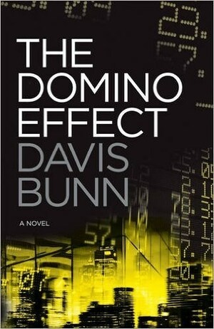 The Domino Effect by Davis Bunn