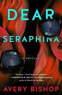 Dear Seraphina by Avery Bishop