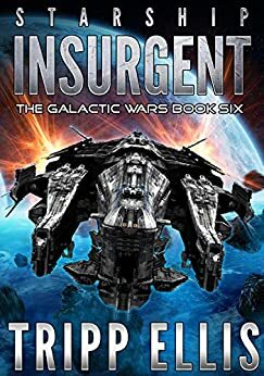 Starship Insurgent by Tripp Ellis