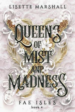 Queens of Mist and Madness by Lisette Marshall
