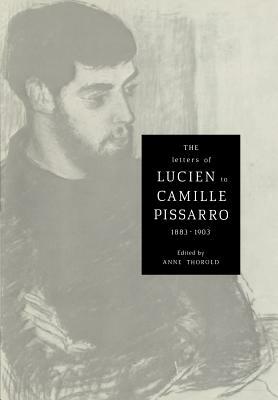 The Letters of Lucien to Camille Pissarro, 1883 1903 by Lucien Pissarro