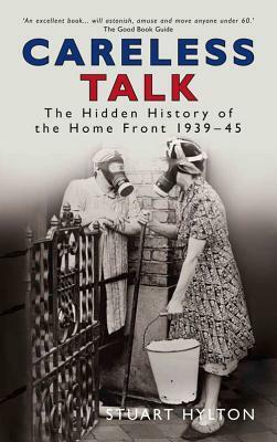 Their Darkest Hour: The Hidden History of the Home Front 1939-1945 by Stuart Hylton