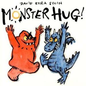 Monster Hug! by David Ezra Stein