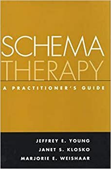 Terapia centrată pe Scheme Cognitive. Manualul practicianului by Marjorie E. Weishaar, Janet S. Klosko, Jeffrey E. Young