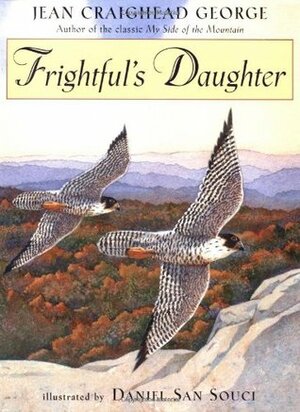 Frightful's Daughter by Daniel San Souci, Jean Craighead George