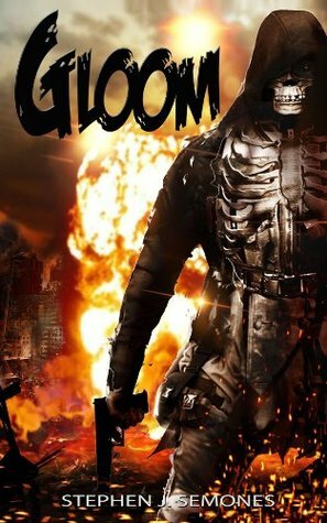 Gloom by Stephen J. Semones