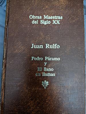 Pedro Páramo y El Llano en Llamas by Juan Rulfo