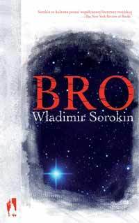 Bro by Władimir Sorokin, Vladimir Sorokin