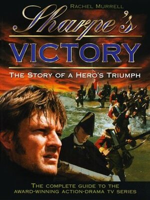 Sharpe's Victory by Bernard Cornwell, Rachel Murrell