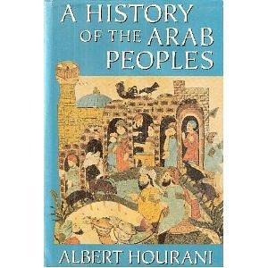 A History Of The Arab Peoples - by Albert Hourani, Albert Hourani