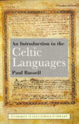 An Introduction To The Celtic Languages by Paul Russell