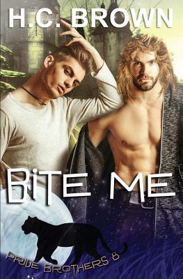 Bite Me by H. C. Brown