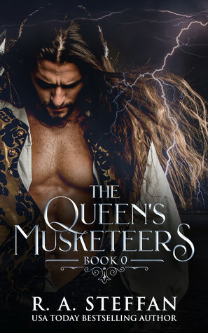 The Queen's Musketeers: Book 0 by R.A. Steffan