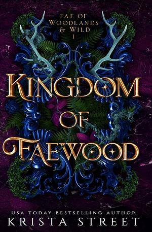 Kingdom of Faewood by Krista Street