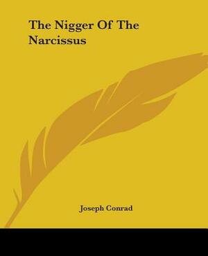 The Nigger Of The Narcissus by Joseph Conrad
