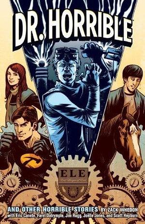 Dr. Horrible: And Other Horrible Stories by Zack Whedon, Jim Rugg