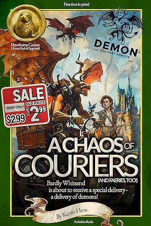 A Chaos of Couriers by Kevin Hess, Kevin Hess