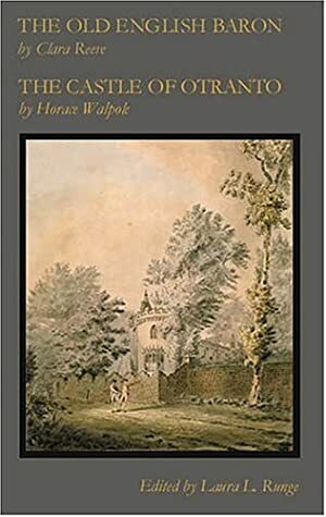 The Old English Baron / The Castle of Otranto (Eighteenth-Century Literature Series) (Eighteenth-Century Literature Series) by Clara Reeve, Horace Walpole