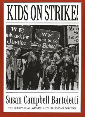 Kids on Strike! by Susan Campbell Bartoletti