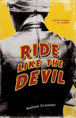 Ride Like the Devil by Nathan Crowder