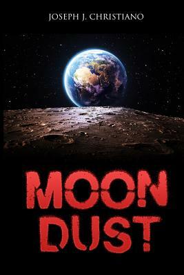 Moon Dust by Joseph J. Christiano