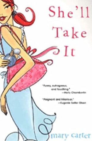 She'll Take It by Mary Carter