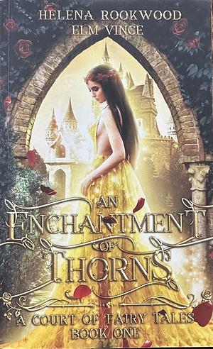 An Enchantment of Thorns: A Fae Beauty and the Beast Retelling by Helena Rookwood