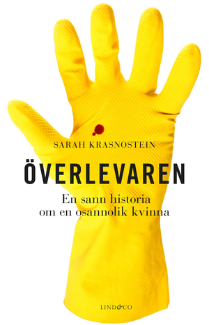 Överlevaren. En sann historia om en osannolik kvinna by Sarah Krasnostein