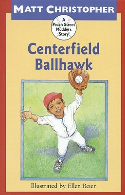 Centerfield Ballhawk by Matt Christopher
