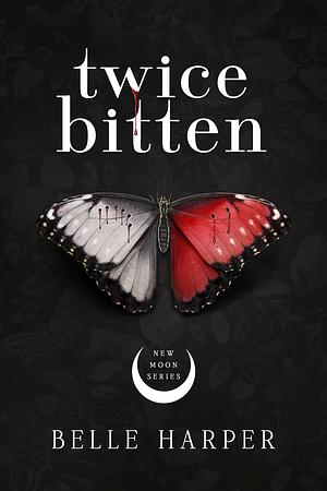 Twice Bitten by Belle Harper