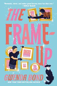 The Frame-Up by Gwenda Bond