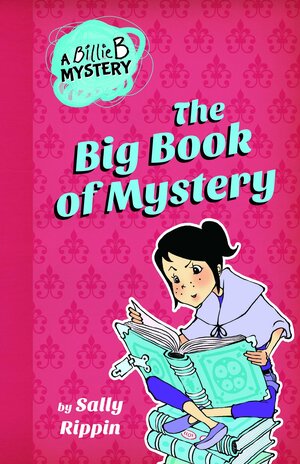 Billie B Brown Big Book of Mystery by Sally Rippin