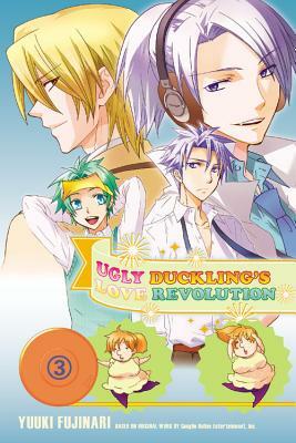 Ugly Duckling's Love Revolution, Volume 3 by Yuuki Fujinari