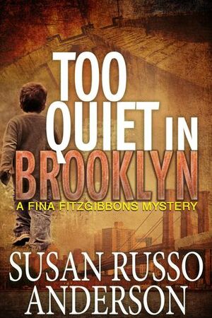 Too Quiet In Brooklyn by Susan Russo Anderson