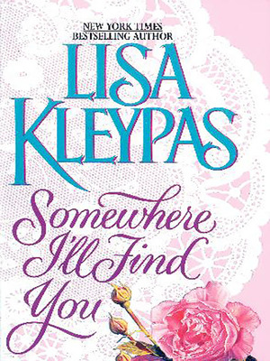 Somewhere I'll Find You by Lisa Kleypas