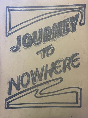 A Journey to Nowhere by James Frey