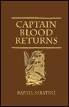 Captain Blood Returns by Rafael Sabatini