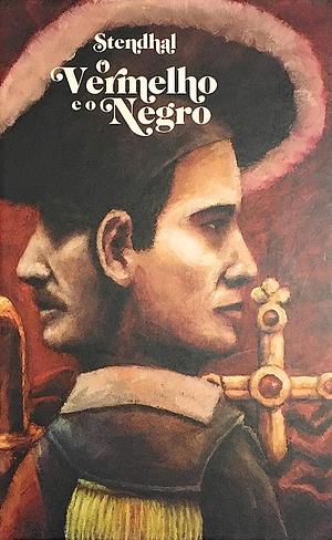 O Vermelho e o Negro by Stendhal