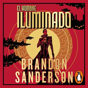 El hombre iluminado by Brandon Sanderson