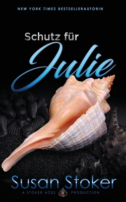 Schutz für Julie by Susan Stoker