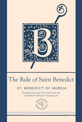 The Rule of Saint Benedict: A Contemporary Paraphrase by Benedict of Nursia